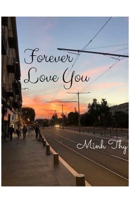 Forever Love You - Mãi Mãi Yêu Anh