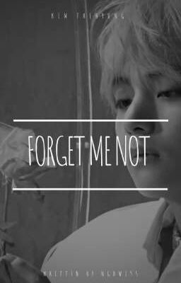 forget me not | kim taehyung 