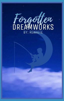 Forgotten Dreamworks