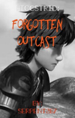 Forgotten Outcast (Hiccstrid)