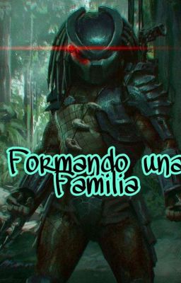  •• Formando una Familia •• Depredador x Humano   