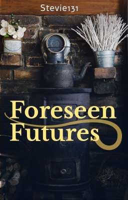 Forseen Futures ~ Sequel to Unknown Origins