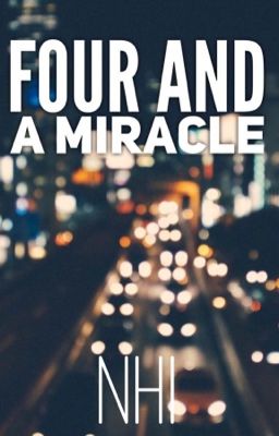 Four and A Miracle