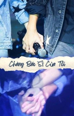 [FourthGemini] Chàng Bác Sĩ Của Tôi