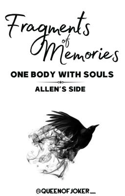 Fragment of Memories: One Body With Souls