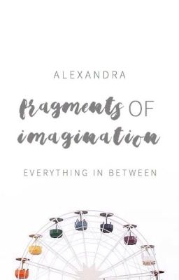 Fragments Of Imagination