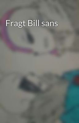 Fragt Bill sans