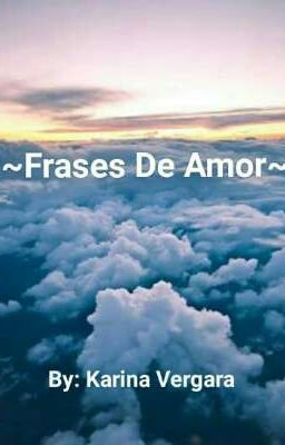 ~Frases De Amor~