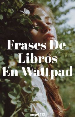 ★«Frases De Librøs En Wattpad»★ [#1]