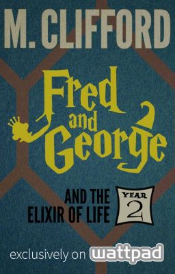 Fred and George and the Elixir of Life (Year 2) (WAITING...)