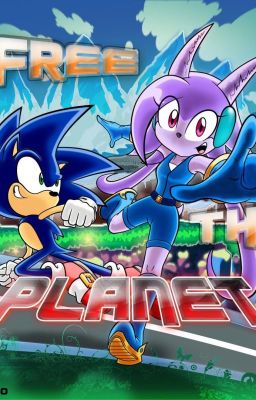 Free The Planet (Freedom Planet x Male Child Reader x Sonic X)