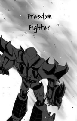 Freedom Fighter | TFP AU 