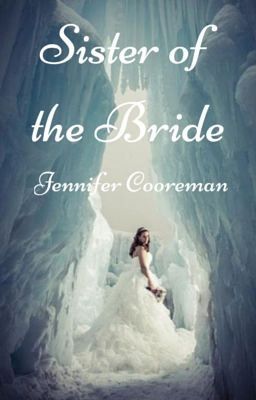 Freeze-Dried Fiction Winner - Sister of the Bride by Jennifer Cooreman