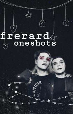 Frerard Oneshots