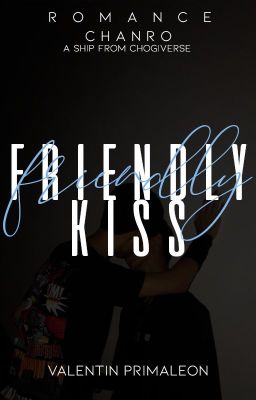 Friendly Kiss-CHANRO (from chogiverse)