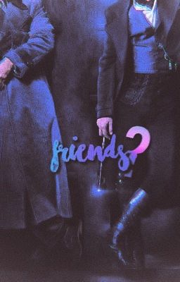 Friends?(Grindeldore)