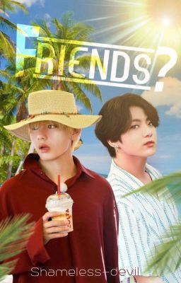 Friends? ↻ [ ᵗᵃᵉᵏᵒᵒᵏ ] OS