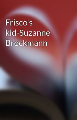 Frisco's kid-Suzanne Brockmann