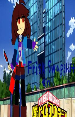 Frisk Swapshift en Boku No Hero Academia