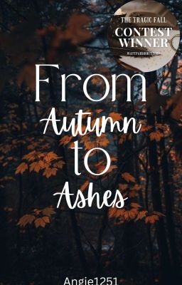 From autumn to ashes (Short Story)