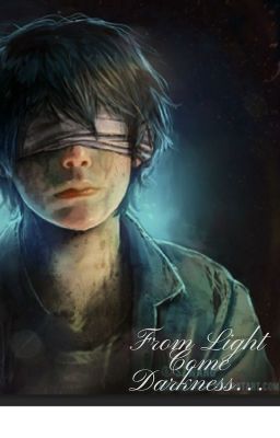 From Light Come Darkness...(Blind Male reader x Rwby) (Abused!) (Neglected!)