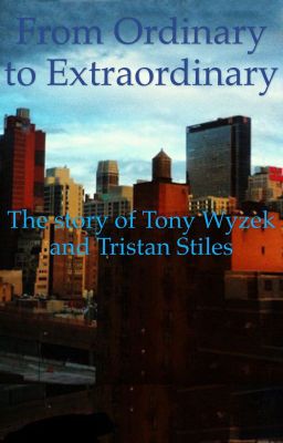 From Ordinary to Extraordinary: the Story of Tony Wyzek and Tristan Stiles