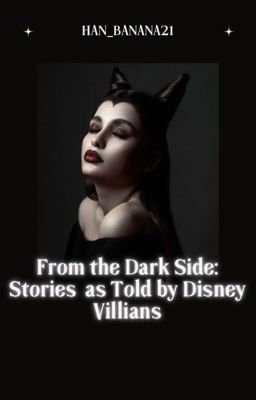 From the Dark Side: Stories as told by Disney Villains