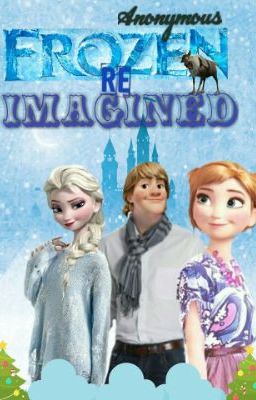 FROZEN-RE IMAGINED