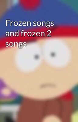 Frozen songs and frozen 2 songs