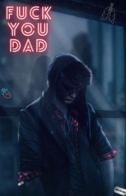 Fuck you dad | irondad