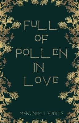 Full of Pollen in Love