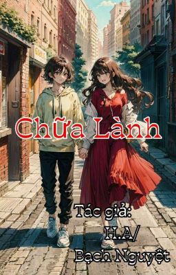 [Full/Tự Viết-Bách Hợp-Đam Mỹ] Chữa Lành