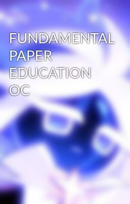 FUNDAMENTAL PAPER EDUCATION OC