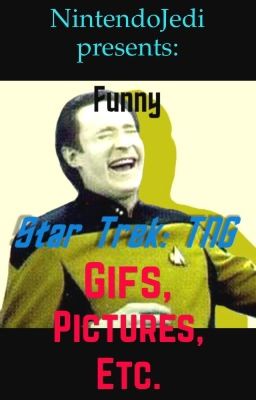 Funny Star Trek: TNG Gifs, Pictures, Etc.