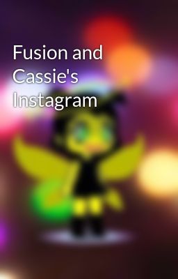 Fusion and Cassie's Instagram