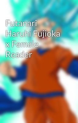 Futanari Haruhi Fujioka x Female Reader