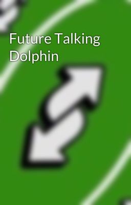 Future Talking Dolphin