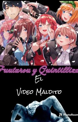 Fuutarou y Quintillizas: El Vídeo Maldito