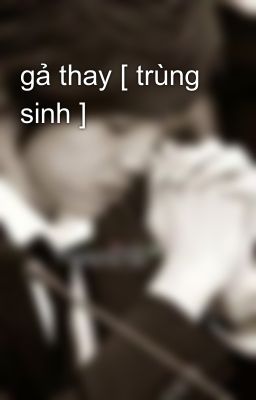 gả thay [ trùng sinh ]