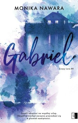 GABRIEL - Crazy Love #1 (JUŻ W KSIĘGARNIACH)