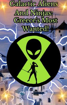 🇬🇷Galactic Aliens and Ninjas🇬🇷: Greece's Most Wanted!