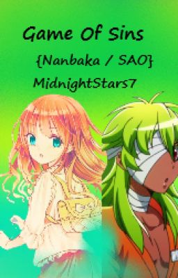 Game of Sins {Nanbaka/SAO}