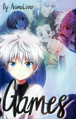 Games (Killua x Reader)✔