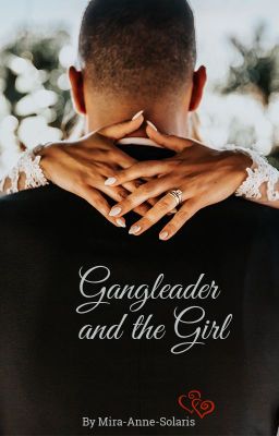 Gangleader and the Girl