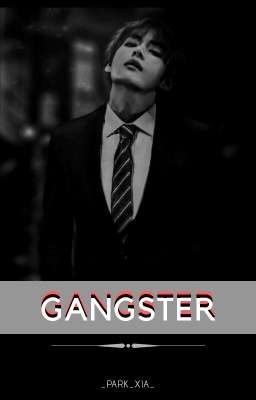 Gangster || Kim Taehyung || ✔️