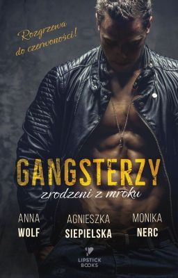 Gangsterzy. Zrodzeni z mroku (ZOSTANIE WYDANY)