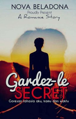 GARDEZ-LE SECRET