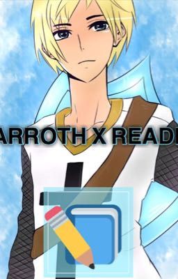 Garroth X reader 