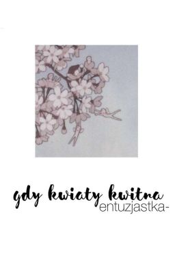 GDY KWIATY KWITNĄ ; HANAHAKI DISEASE