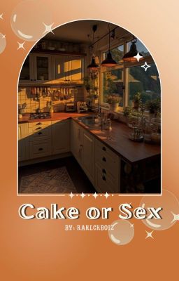 [ GEBORGENHEIT | 18:00 ] Cake or Sex ?